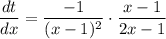 \displaystyle \frac{dt}{dx} =  \frac{-1}{(x-1)^2} \cdot \frac{x-1}{2x-1}