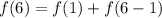 f(6) = f(1) + f(6 - 1)