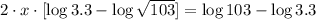 2\cdot x \cdot [\log 3.3-\log \sqrt{103}] = \log 103 - \log 3.3