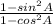 \frac{1-sin^2A}{1-cos^2A}