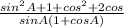 \frac{sin^{2}A+1+cos^{2}+2cos}{sinA(1+cosA)} \\\\