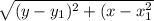 \sqrt{(y-y_{1})^{2}+(x-x_{1}^{2}}