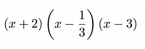 A Polynomial, p(x), has zeros when x = -2, x = 1/3, X = 3. What could be the equation of p(x)?
