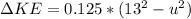 \Delta KE  = 0.125   *  ( 13^2 - u^2 )