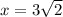 x=3\sqrt{2}\\