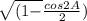 \sqrt{(1-} \frac{cos2A}{2} )