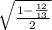 \sqrt{\frac{1-\frac{12}{13} }{2} }
