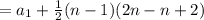 = a_1 + \frac{1}{2} (n -1 )(2n- n  +  2)