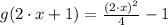 g(2\cdot x + 1) = \frac{(2\cdot x)^{2}}{4}-1