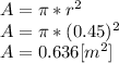 A=\pi *r^{2}\\A = \pi *(0.45)^{2}\\A = 0.636 [m^{2} ]