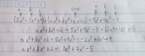 The sum of (2x^3 - 3x^2 + 4) and which polynomial results in the polynomial (5x^3 + 4x^2 -1)?  a. (-