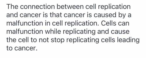 What is the connection between cancer and cell replication (explained in 1 paragraph)?