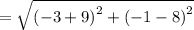 =\sqrt{\left(-3+9\right)^2+\left(-1-8\right)^2}
