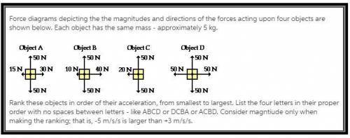 Rank this objects in order of their acceleration small to larger