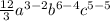 \frac{12}{3}a^{3-2}b^{6-4}c^{5-5}
