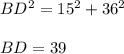 BD^2=15^2+36^2\\\\BD=39