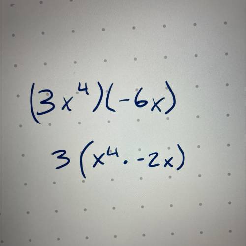 Write (3x^4)(-6x) in simplest form. Please answer and show work asap thanks :)