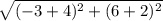 \sqrt{(-3+4)^2+(6+2)^2}