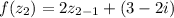 f(z_2)=2z_{2-1}+(3-2i)