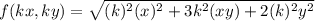 f(kx, ky) = \sqrt{(k)^{2} (x)^{2} +3k^{2} (xy)+2(k)^{2} y^{2} }