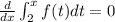 \frac{d}{dx} \int^x_2 f(t)dt = 0