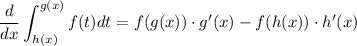 $\frac{d}{dx}\int^{g(x)}_{h(x)}f(t)dt = f(g(x))\cdot g'(x)-f(h(x))\cdot h'(x)$