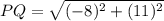 PQ = \sqrt{(-8)^2+(11)^2}