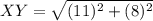 XY = \sqrt{(11)^2+(8)^2}