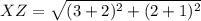XZ = \sqrt{(3+2)^2+(2+1)^2}
