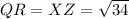 QR = XZ = \sqrt{34
