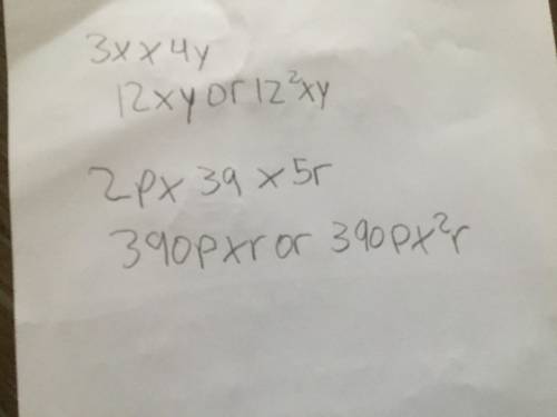 Simplify these expressions
a) 3x x 4y
b) 2px 39 x 5r