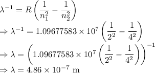 \lambda^{-1}=R\left(\dfrac{1}{n_1^2}-\dfrac{1}{n_2^2}\right)\\\Rightarrow \lambda^{-1}=1.09677583\times 10^7\left(\dfrac{1}{2^2}-\dfrac{1}{4^2}\right)\\\Rightarrow \lambda=\left(1.09677583\times 10^7\left(\dfrac{1}{2^2}-\dfrac{1}{4^2}\right)\right)^{-1}\\\Rightarrow \lambda=4.86\times10^{-7}\ \text{m}