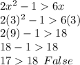 2x^2-16x\\2(3)^2-16(3)\\2(9)-118\\18-118\\1718\:\:False
