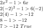2x^2-16x\\2(-2)^2-16(-2)\\2(4)-1-12\\8-1-12\\7-12\:\:True