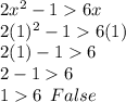 2x^2-16x\\2(1)^2-16(1)\\2(1)-16\\2-16\\16\:\:False