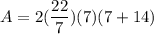 A=2(\dfrac{22}{7})(7)(7+14)