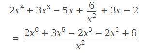 Divide 2x^4+3x^3-5x+6 by x^2+3x-2 .