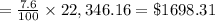 =\frac{7.6}{100}\times22,346.16=\$1698.31