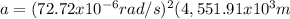 a=(72.72x10^{-6} rad/s)^{2}(4,551.91x10^{3}m