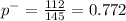 p^{-} = \frac{112}{145} = 0.772