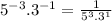 5^{-3}.3^{-1}=\frac{1}{5^3.3^1}