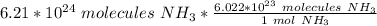 6.21*10^{24} \ molecules \ NH_3 *\frac{6.022*10^{23} \ molecules \ NH_3}{1 \ mol \ NH_3}}
