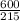 \frac{600}{215}