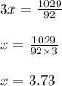 3x = \frac{1029}{92} \\\\x = \frac{1029}{92 \times 3}\\\\x = 3.73