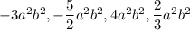 -3a^2b^2,-\dfrac{5}{2}a^2b^2,4a^2b^2,\dfrac{2}{3}a^2b^2