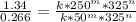 \frac{1.34}{0.266} =\frac{k*250^m*325^n}{k*50^m*325^n}