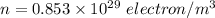 n=0.853\times10^{29}\ electron/m^3
