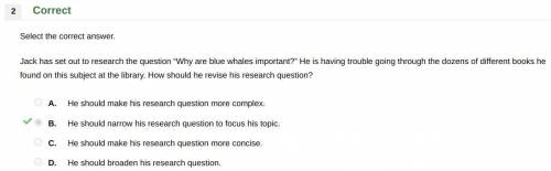 Jack has set out to research the question “Why are blue whales important?” He is having trouble goin