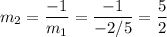 \begin{aligned}m_2 &= \frac{-1}{m_1} = \frac{-1}{-2 / 5} = \frac{5}{2}\end{aligned}
