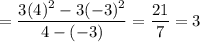 =\dfrac{3(4)^2-3(-3)^2}{4-(-3)}=\dfrac{21}{7}=3